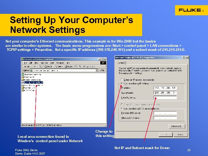 Setting Up Your Computer’s Network Settings Set your computer’s Ethernet communications. This example is