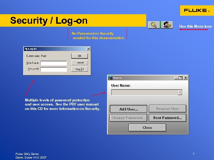 Security / Log-on Use this Menu Icon No Password or Security needed for this