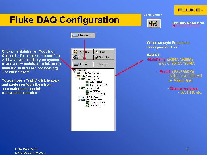Fluke DAQ Configuration Use this Menu Icon Windows style Equipment Configuration Tree Click on