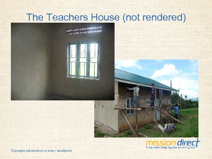 The Teachers House (not rendered) Copyright information or note / smallprint 