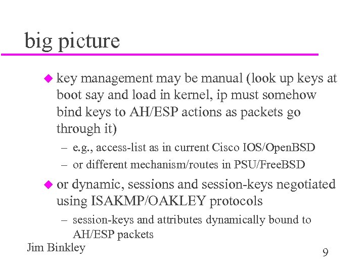 big picture u key management may be manual (look up keys at boot say