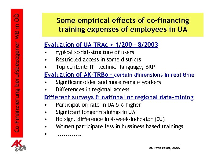 Co-Finanzierung berufsbezogener WB in OÖ Some empirical effects of co-financing training expenses of employees