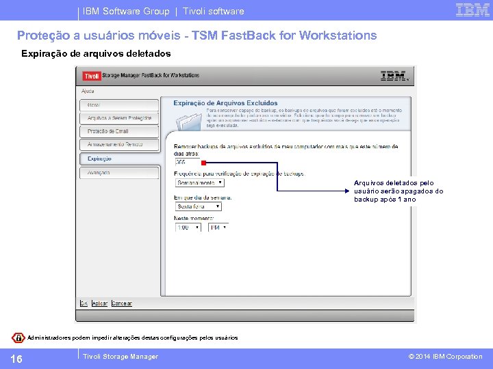 IBM Software Group | Tivoli software Proteção a usuários móveis - TSM Fast. Back