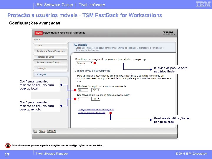 IBM Software Group | Tivoli software Proteção a usuários móveis - TSM Fast. Back