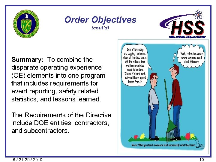 Order Objectives (cont’d) Summary: To combine the disparate operating experience (OE) elements into one
