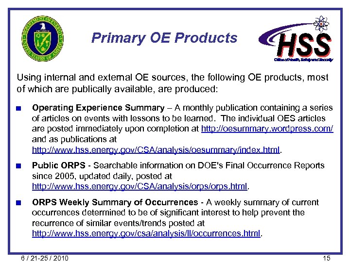 Primary OE Products Using internal and external OE sources, the following OE products, most