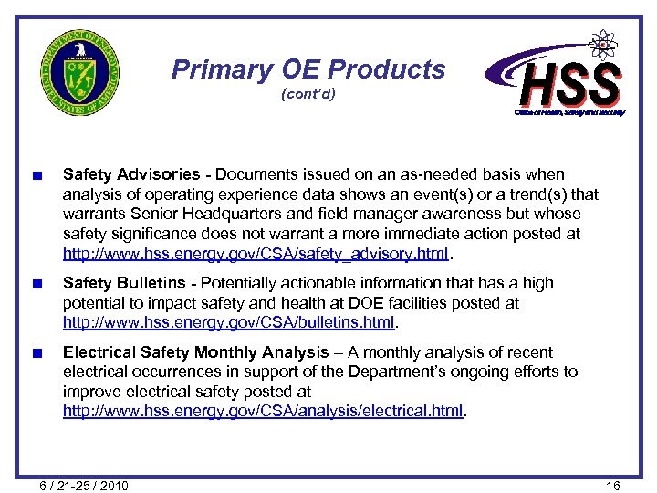 Primary OE Products (cont’d) Safety Advisories - Documents issued on an as-needed basis when