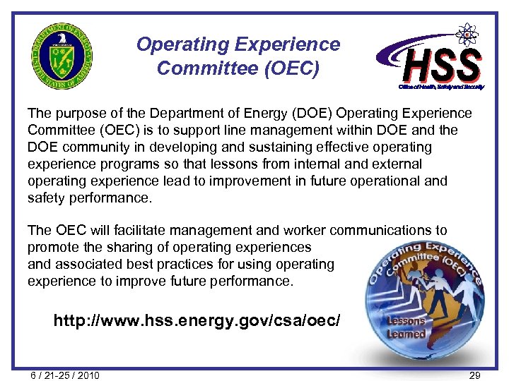 Operating Experience Committee (OEC) The purpose of the Department of Energy (DOE) Operating Experience