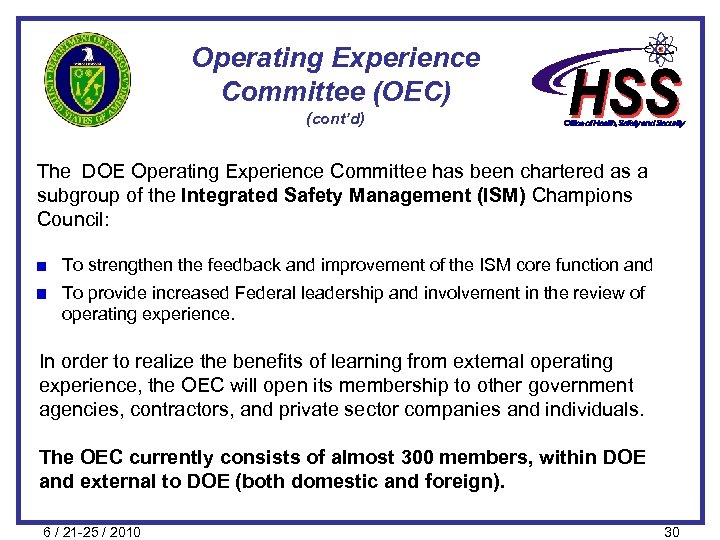 Operating Experience Committee (OEC) (cont’d) The DOE Operating Experience Committee has been chartered as
