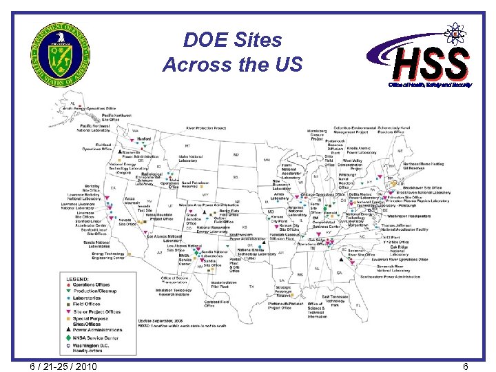 DOE Sites Across the US 6 / 21 -25 / 2010 6 