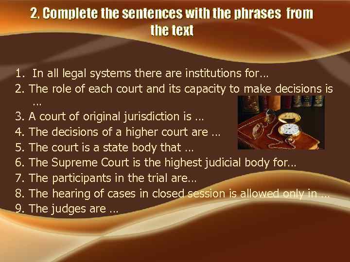 2. Complete the sentences with the phrases from the text 1. In all legal