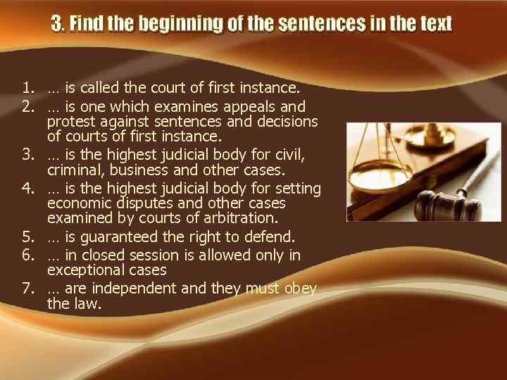 3. Find the beginning of the sentences in the text 1. … is called