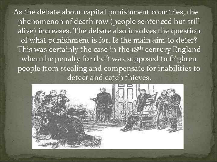 As the debate about capital punishment countries, the phenomenon of death row (people sentenced