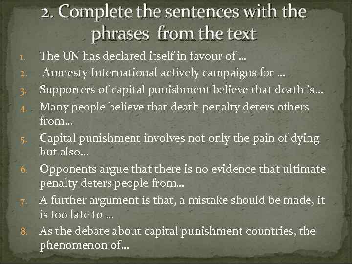 2. Complete the sentences with the phrases from the text The UN has declared