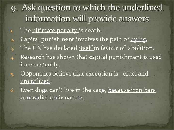 9. Ask question to which the underlined information will provide answers 1. 2. 3.