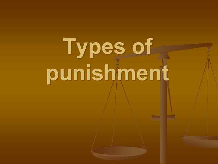 Types of punishment 