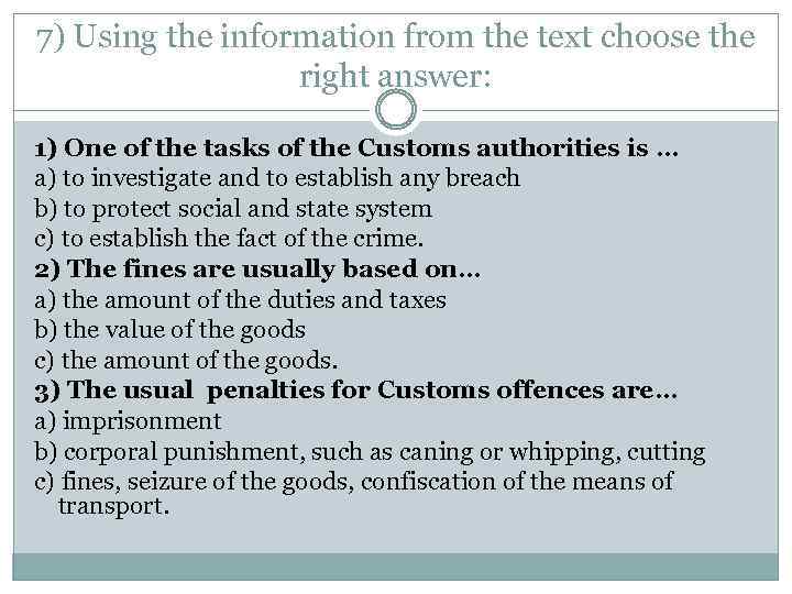 7) Using the information from the text choose the right answer: 1) One of