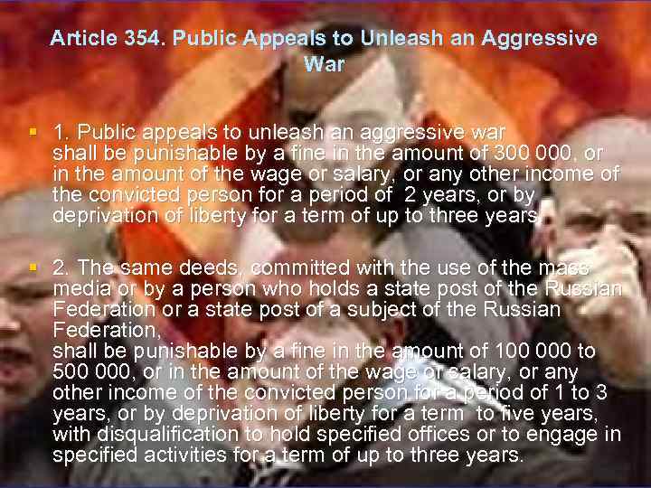 Article 354. Public Appeals to Unleash an Aggressive War § 1. Public appeals to