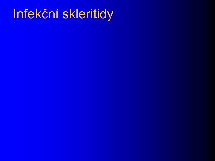 Infekční skleritidy 