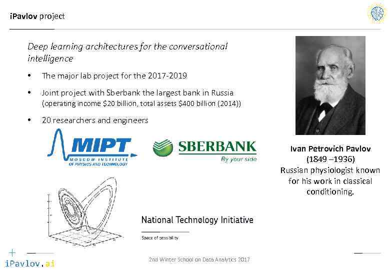 i. Pavlov project Deep learning architectures for the conversational intelligence • The major lab