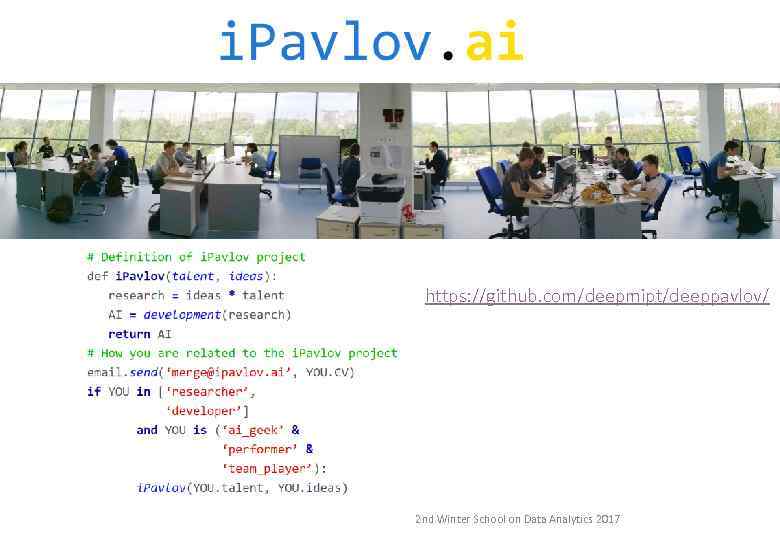 https: //github. com/deepmipt/deeppavlov/ 2 nd Winter School on Data Analytics 2017 