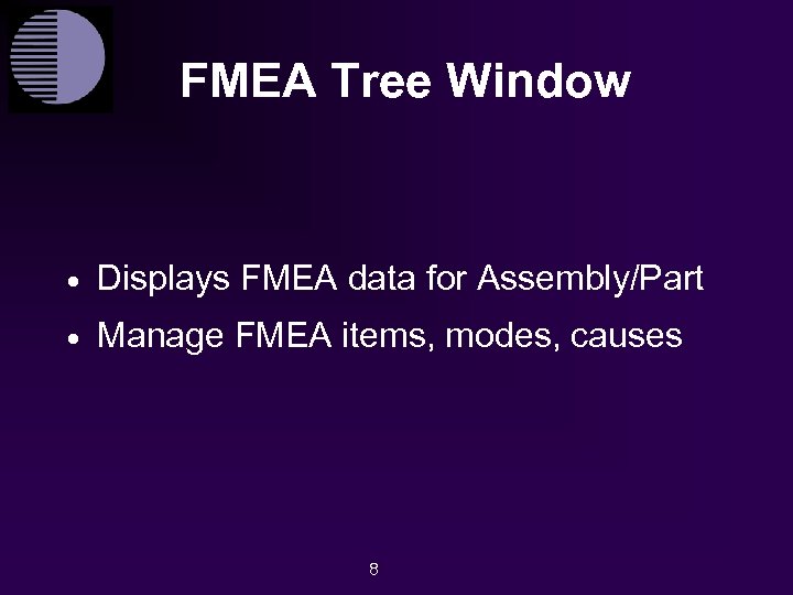 FMEA Tree Window · Displays FMEA data for Assembly/Part · Manage FMEA items, modes,