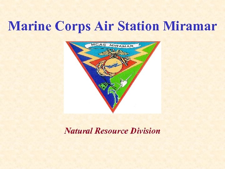 Marine Corps Air Station Miramar Natural Resource Division 
