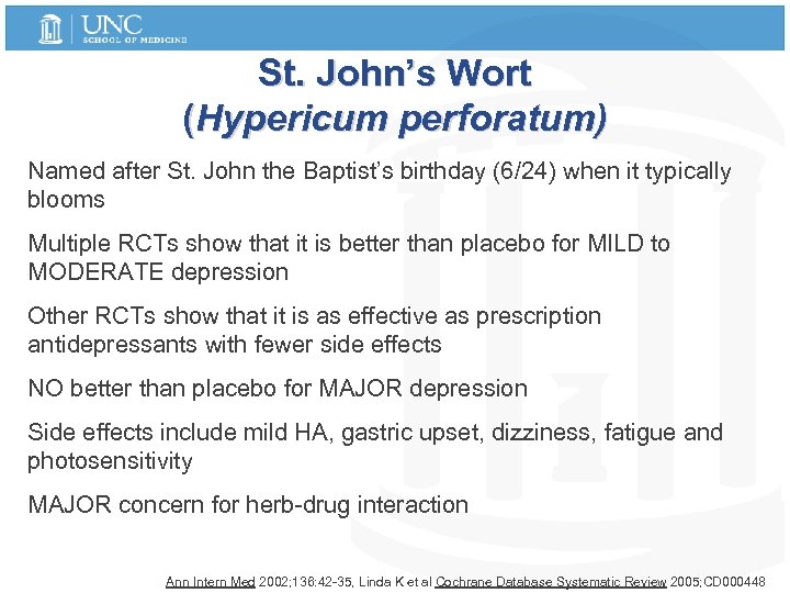 St. John’s Wort (Hypericum perforatum) Named after St. John the Baptist’s birthday (6/24) when