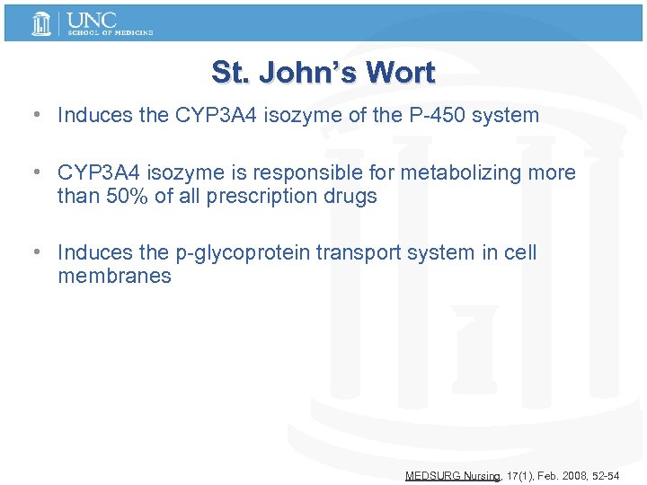 St. John’s Wort • Induces the CYP 3 A 4 isozyme of the P-450