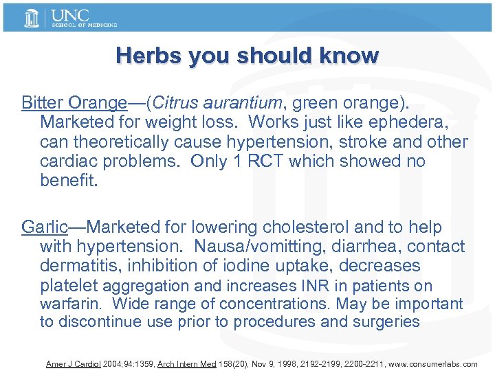 Herbs you should know Bitter Orange—(Citrus aurantium, green orange). Marketed for weight loss. Works