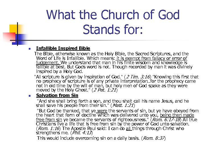 What the Church of God Stands for: Infallible Inspired Bible The Bible, otherwise known