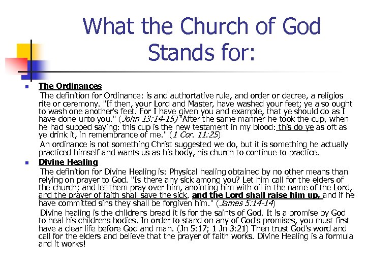 What the Church of God Stands for: The Ordinances The definition for Ordinance: is