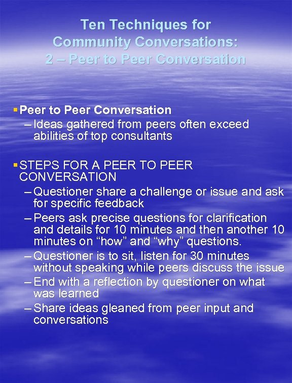 Ten Techniques for Community Conversations: 2 – Peer to Peer Conversation § Peer to