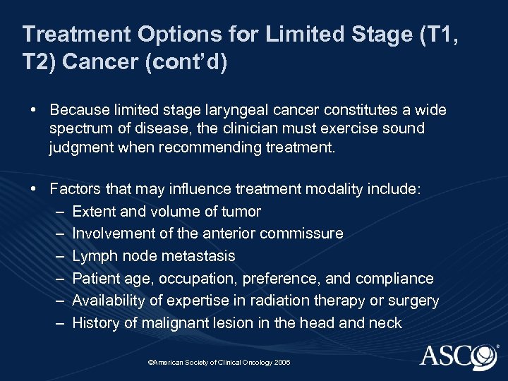 Treatment Options for Limited Stage (T 1, T 2) Cancer (cont’d) • Because limited