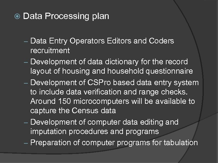  Data Processing plan – Data Entry Operators Editors and Coders – – recruitment