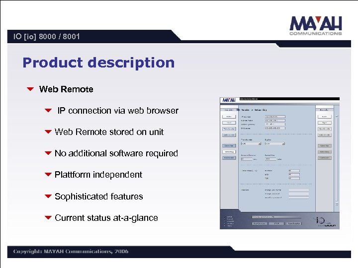 IO [io] 8000 / 8001 Product description 6 Web Remote 6 IP connection via