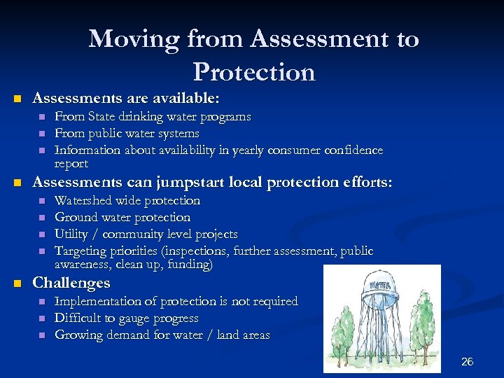 Moving from Assessment to Protection n Assessments are available: n n Assessments can jumpstart