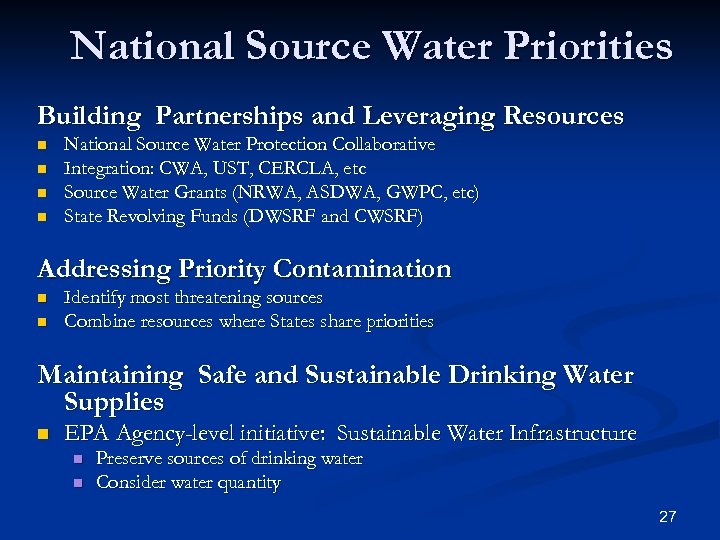 National Source Water Priorities Building Partnerships and Leveraging Resources n n National Source Water