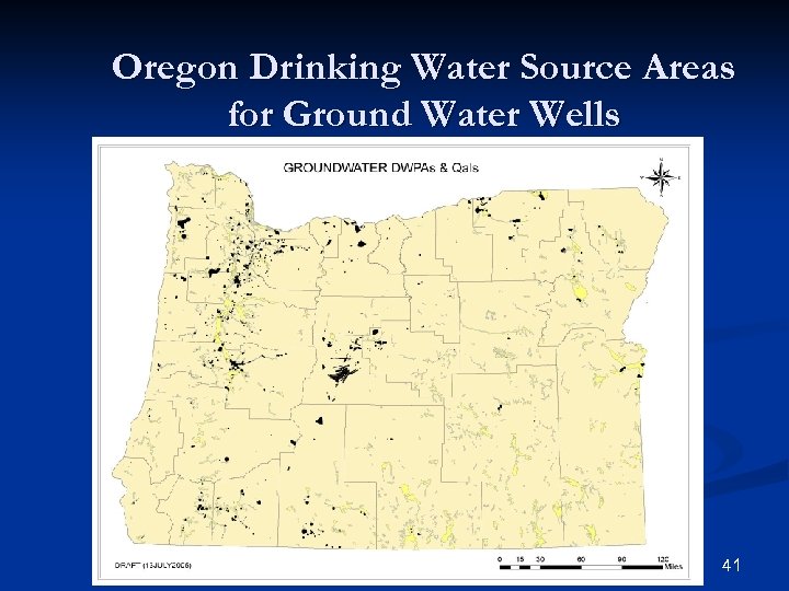 Oregon Drinking Water Source Areas for Ground Water Wells 41 