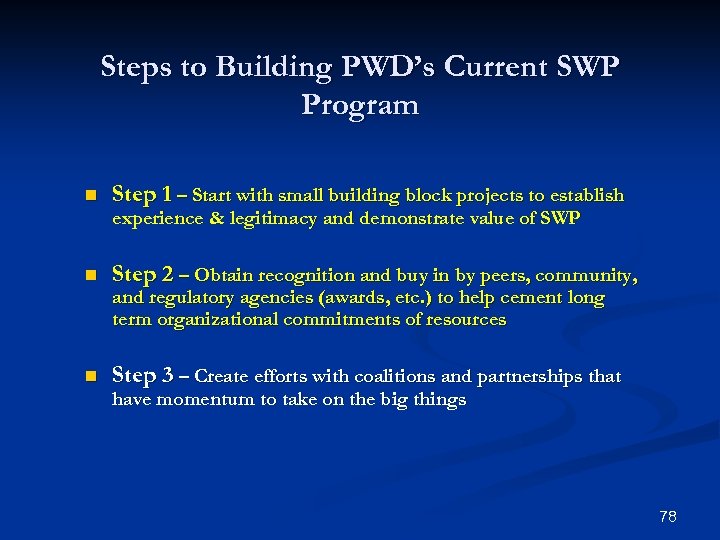 Steps to Building PWD’s Current SWP Program n Step 1 – Start with small