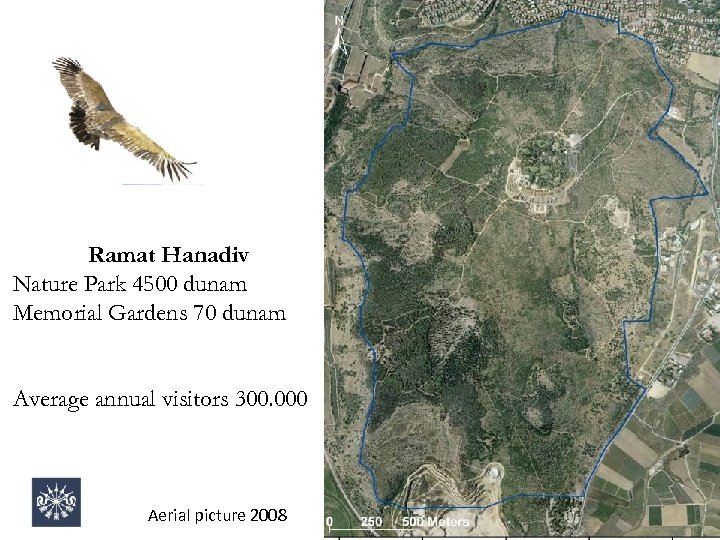 Ramat Hanadiv Nature Park 4500 dunam Memorial Gardens 70 dunam Average annual visitors 300.