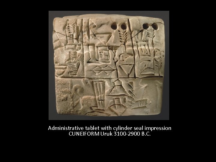 Administrative tablet with cylinder seal impression CUNEIFORM Uruk 3100 -2900 B. C. 