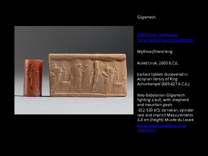 Gilgamesh 1960 Prose Translation Verse form of Epic of Gilgamesh Mythical/literal king Ruled Uruk,