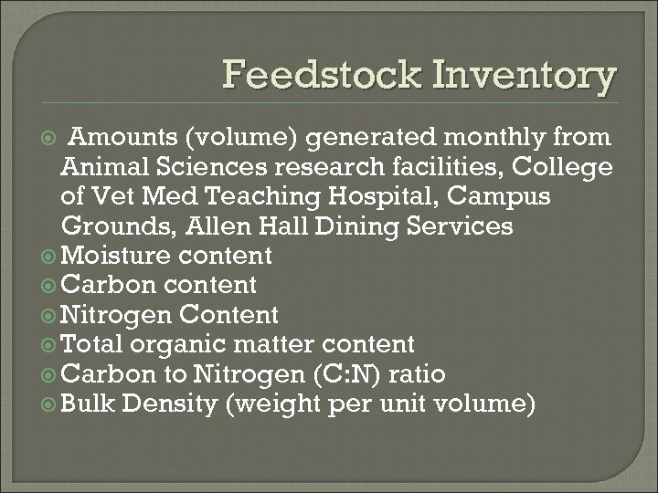 Feedstock Inventory Amounts (volume) generated monthly from Animal Sciences research facilities, College of Vet