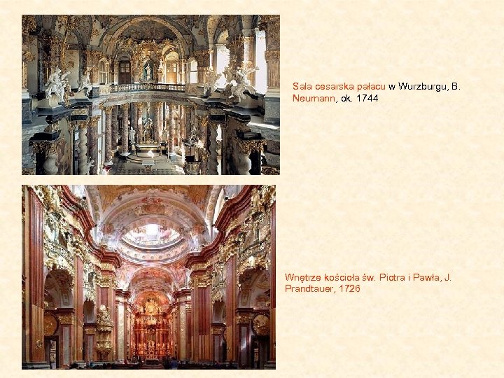 Sala cesarska pałacu w Wurzburgu, B. Neumann, ok. 1744 Wnętrze kościoła św. Piotra i