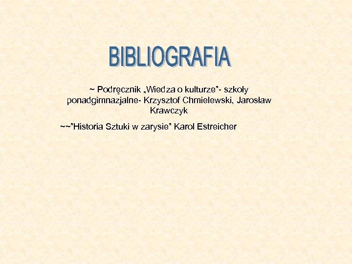 ~ Podręcznik „Wiedza o kulturze”- szkoły ponadgimnazjalne- Krzysztof Chmielewski, Jarosław Krawczyk ~~”Historia Sztuki w