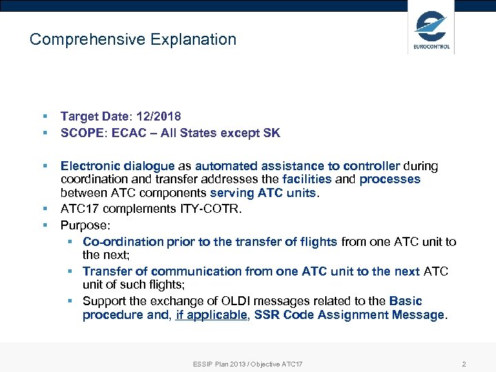 Comprehensive Explanation § § Target Date: 12/2018 SCOPE: ECAC – All States except SK