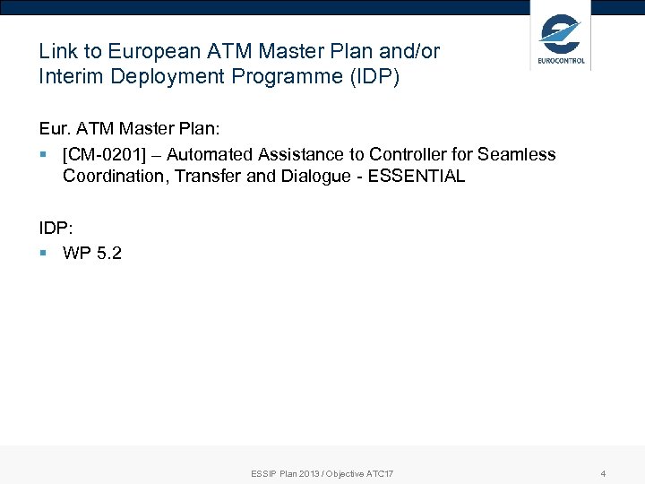 Link to European ATM Master Plan and/or Interim Deployment Programme (IDP) Eur. ATM Master