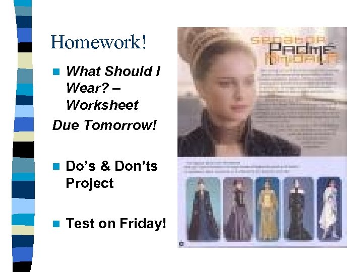 Homework! What Should I Wear? – Worksheet Due Tomorrow! n n Do’s & Don’ts