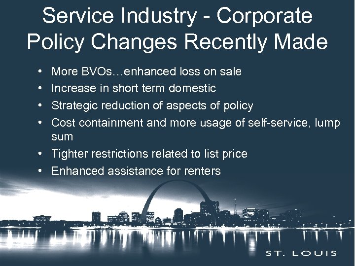 Service Industry - Corporate Insert Session Title Here Policy Changes Recently Made • •